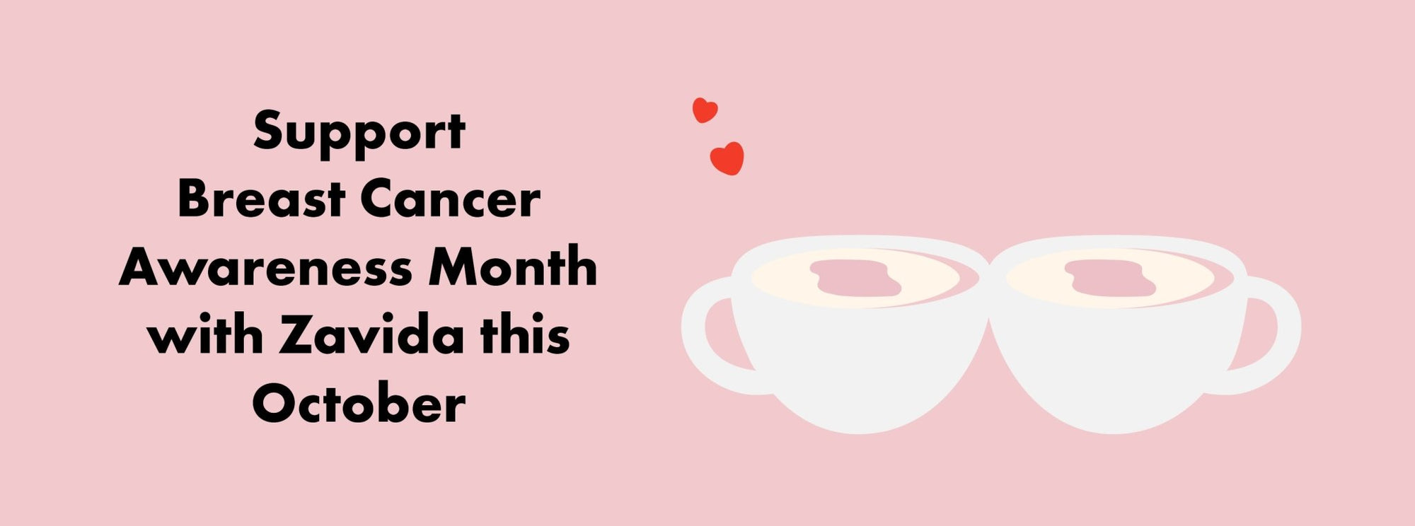 Breast Cancer Awareness - Zavida Coffee