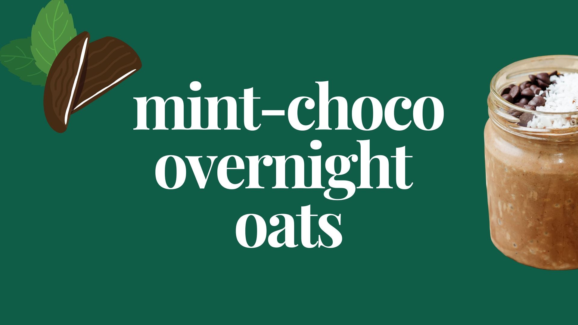 Morning Bliss: Mint Chocolate Chip Overnight Oats Recipe - Zavida Coffee